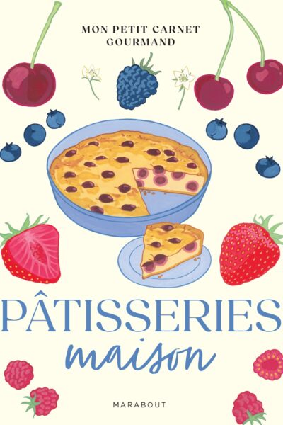 MON PETIT CARNET GOURMAND - PATISSERIES MAISON
