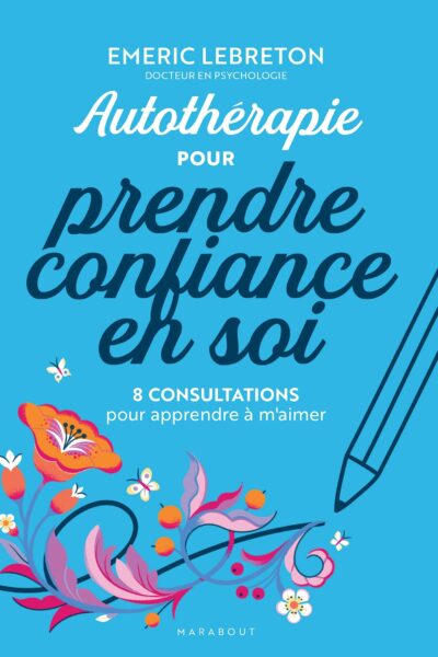 AUTOTHERAPIE POUR PRENDRE CONFIANCE EN SOI