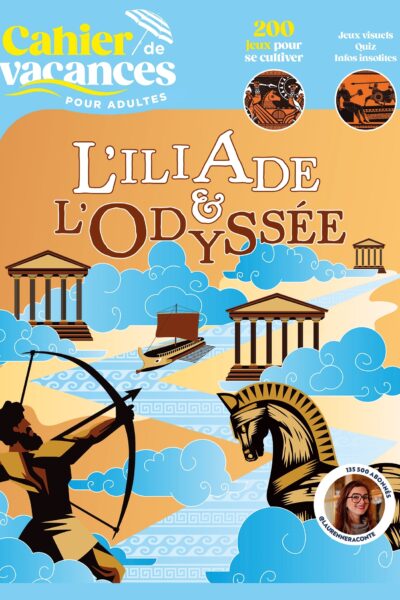 CAHIER DE VACANCES POUR ADULTES L'ILLIADE ET L'ODYSSEE