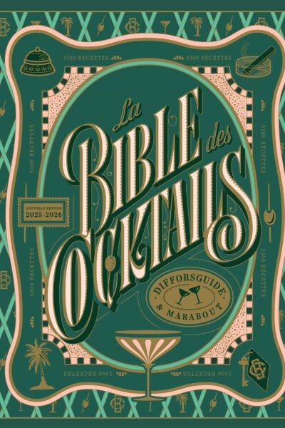 LA BIBLE DES COCKTAILS EDITION ENRICHIE 2025-2026