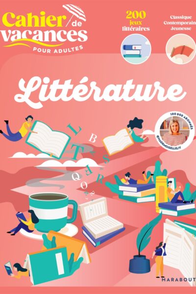 CAHIER DE VACANCES POUR ADULTES - LITTERATURE