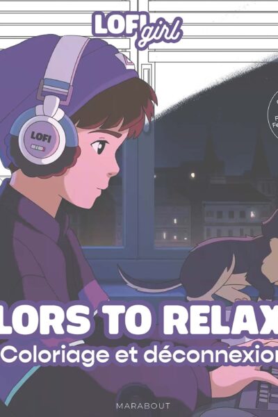 COLOPRS TO RELAX TO - COLORIAGE ET DECONNEXION