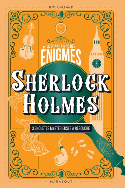LE GRAND LIVRE DES ENIGMES - SHERLOCK HOLMES