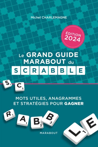 LE GRAND GUIDE MARABOUT DU SCRABBLE