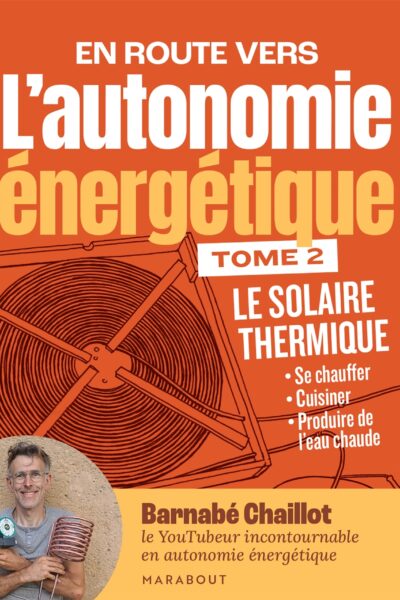 L'AUTONOMIE ENERGETIQUE T2 SE CHAUFFER SANS SE RUINER