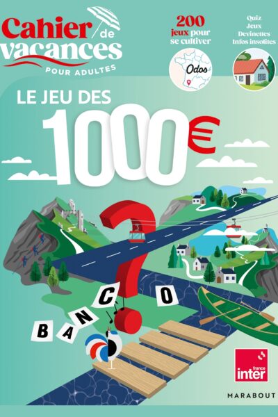 CAHIER DE VACANCES POUR ADULTES - LE JEUX DES 1000 EURO