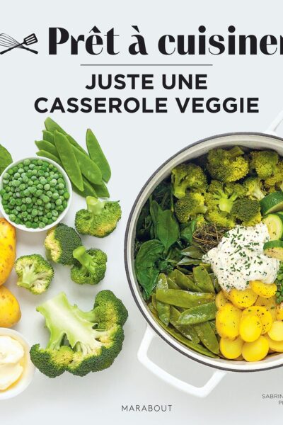 JUSTE UNE CASSEROLE VEGGIE COLL. PRÊT A CUISINER