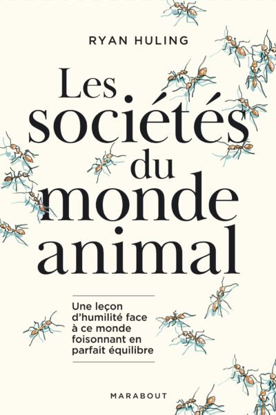 LES SOCIETES SECRETES DU MONDE ANIMAL