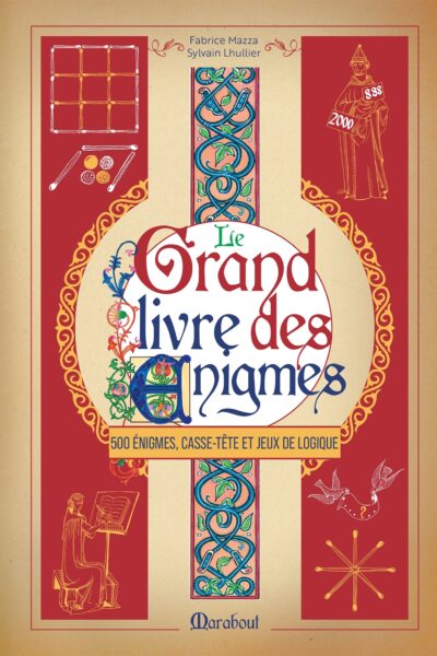 LE GRAND LIVRE DES ENIGMES - 500 ENIGMES, CASSE-TÊTE ET JEUX DE LOGIQUE