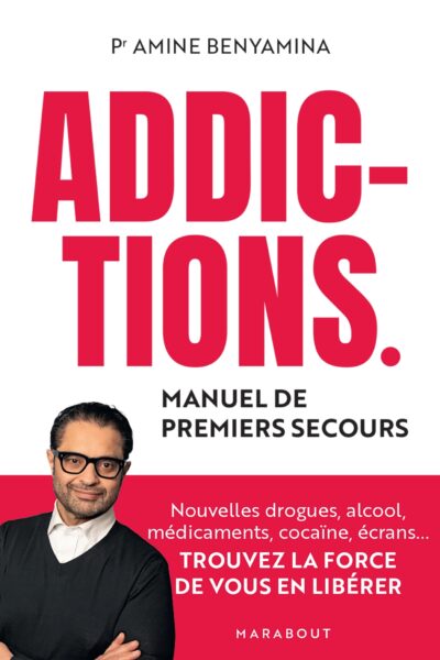 ADDICTIONS. MANUEL DE PREMIERS SECOURS