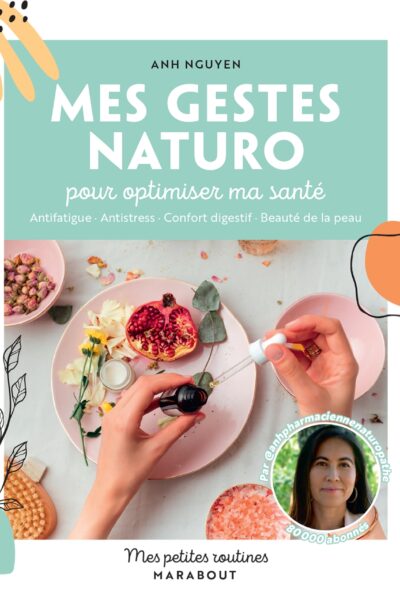 MES GESTES NATURO - POUR OPTIMISER MA SANTE