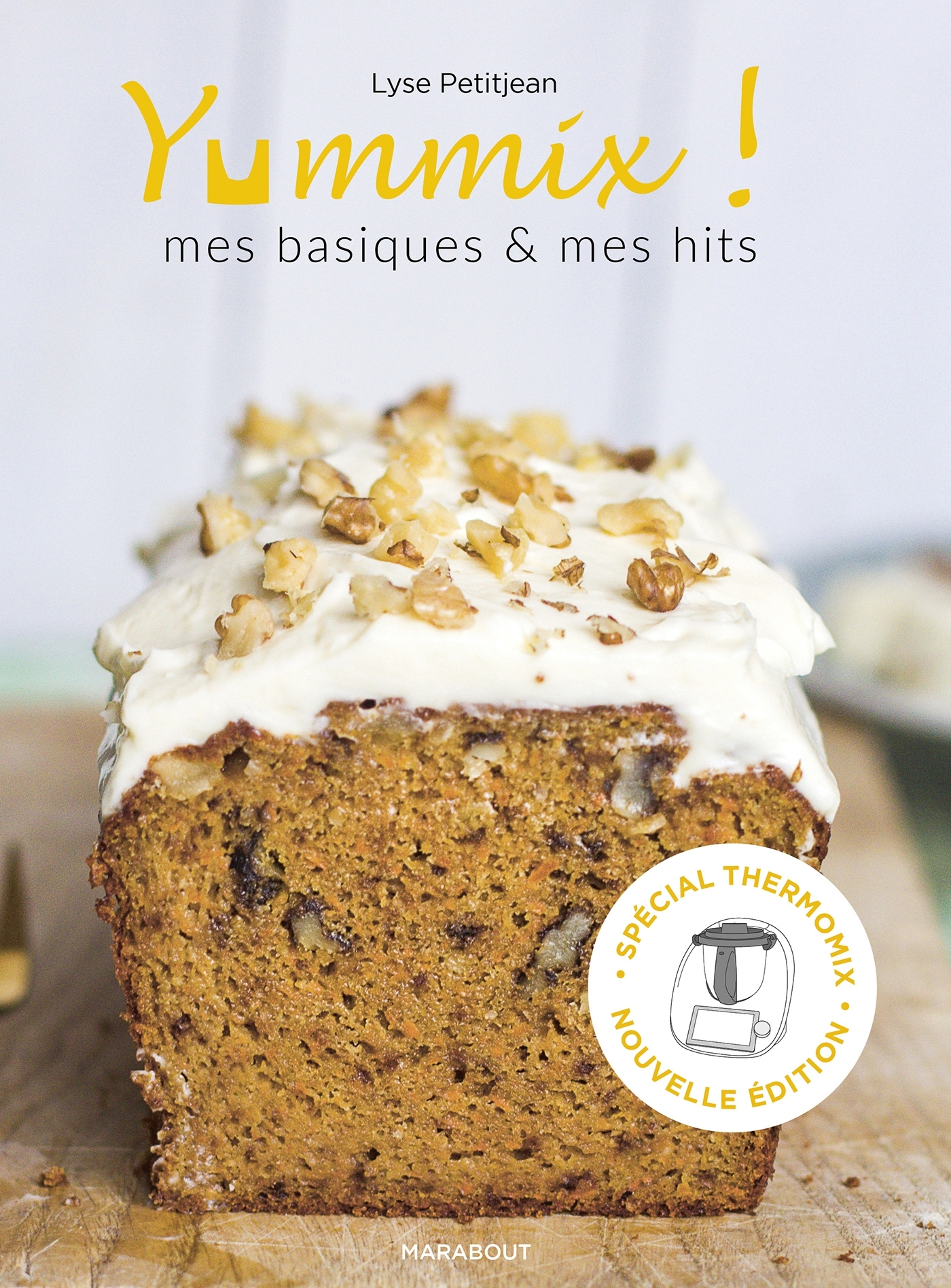 YUMMIX ! MES BASIQUES & MES HITS - SPECIAL THERMOMIX