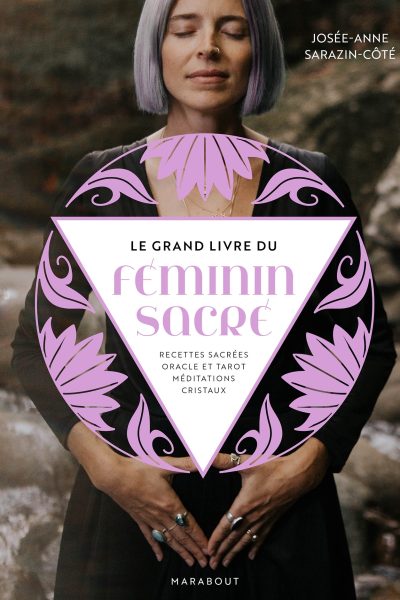 LE GRAND LIVRE DU FEMININ SACRE