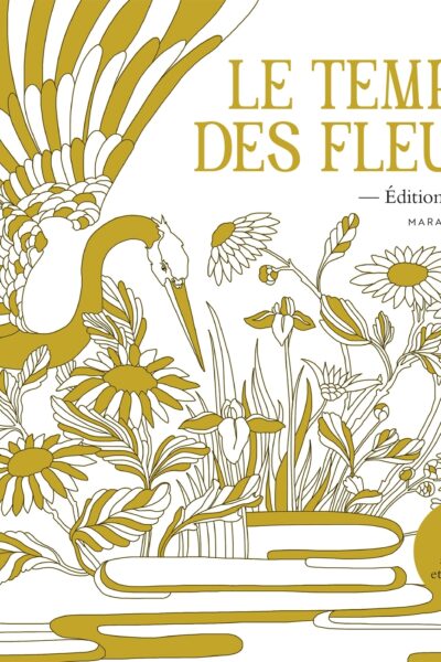 LE TEMPLE DES FLEURS -EDITION ARTISTE-