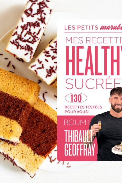 MES 150 RECETTES HEALTHY SUCREES - LES PETITS MARABOUT
