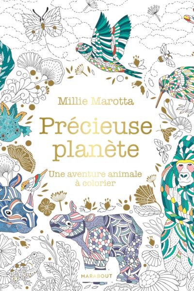 PRECIEUSE PLANETE - UNE AVENTURE ANIMALE A COLORIER