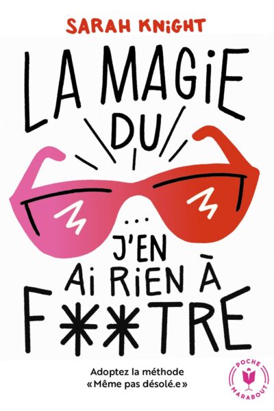 LA MAGIE DU J'EN AI RIEN A FOUTRE