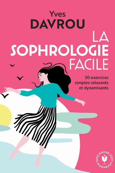 LA SOPHROLOGIE FACILE