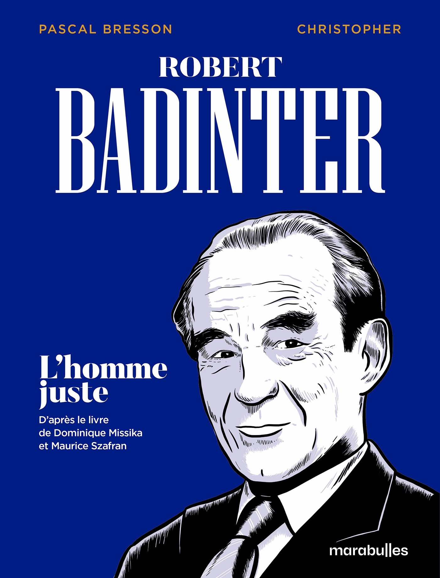 ROBERT BADINTER - L'HOMME JUSTE