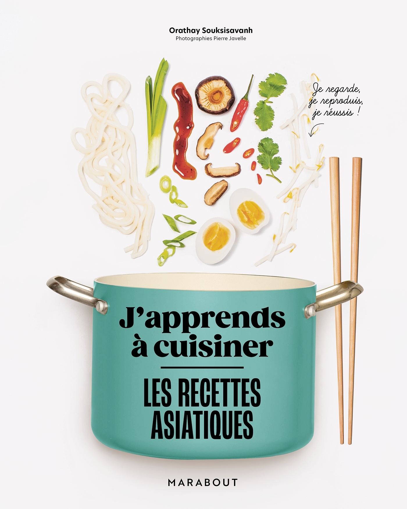 J'APPRENDS A CUISINER - LES RECETTES ASIATIQUES