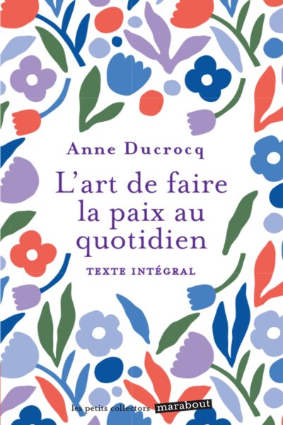 L'ART DE FAIRE LA PAIX AU QUOTIDIEN