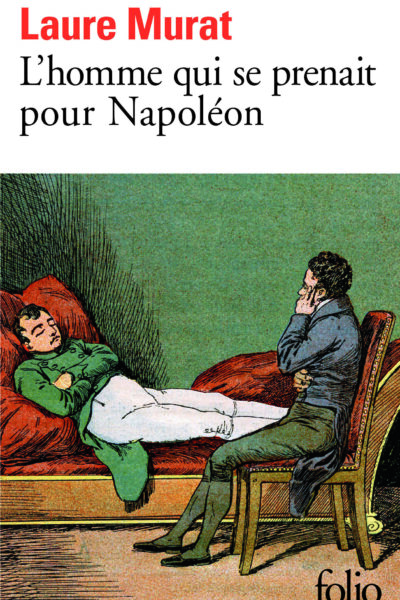 L'HOMME QUI SE PRENAIT POUR NAPOLEON