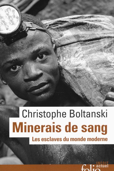 MINERAIS DE SANG (LES ESCLAVES DU MONDE MODERNE)