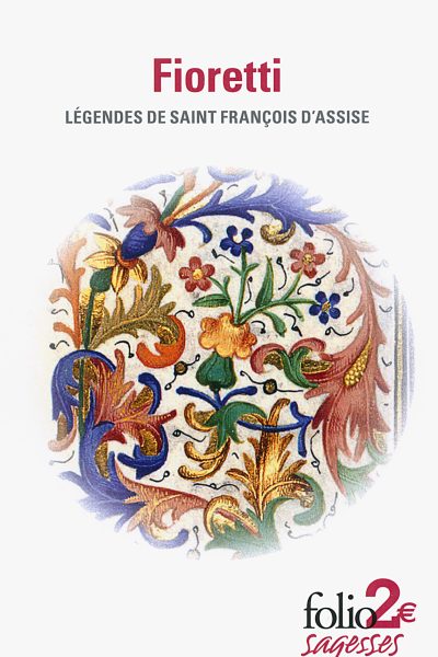 FIORETTI (LEGENDES DE SAINT FRANCOIS D'ASSISE)
