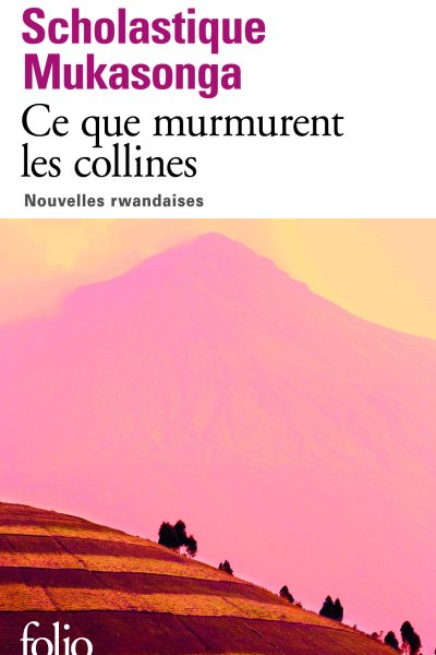 CE QUE MURMURENT LES COLLINES (NOUVELLES RWANDAISES)    5929
