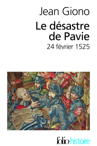 LE DESASTRE DE PAVIE (24 FEVRIER 1525)   204