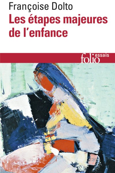 LES ETAPES MAJEURES DE L'ENFANCE