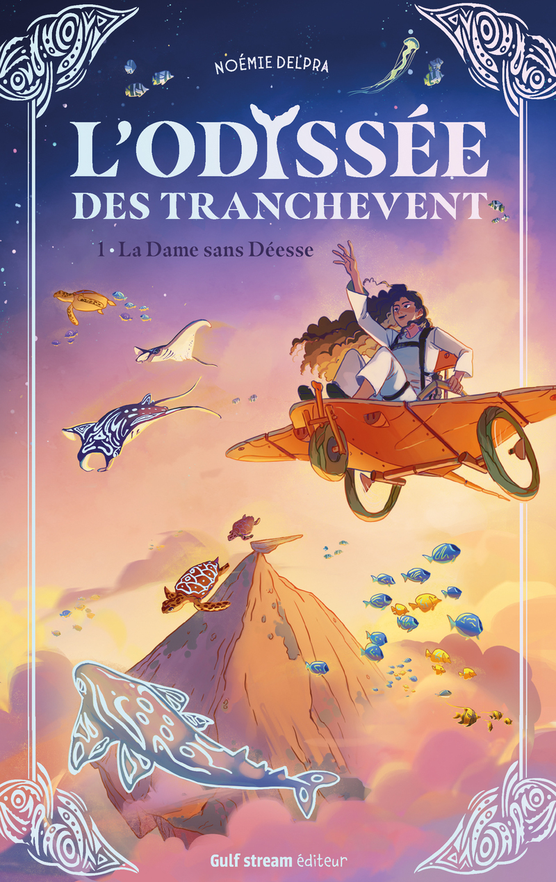 L'ODYSSEE DES TRANCHEVENT - TOME 1 LA DAME SANS DEESSE