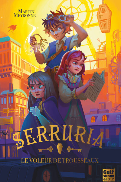 SERRURIA T.1 - LE VOLEUR DE TROUSSEAUX