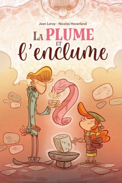 LA PLUME ET L'ENCLUME