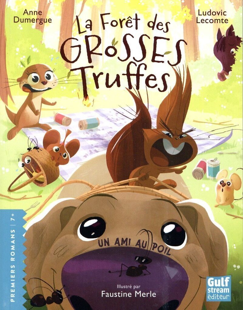 LA FORET DES GROSSES TRUFFES - TOME 3 UN AMI AU POIL
