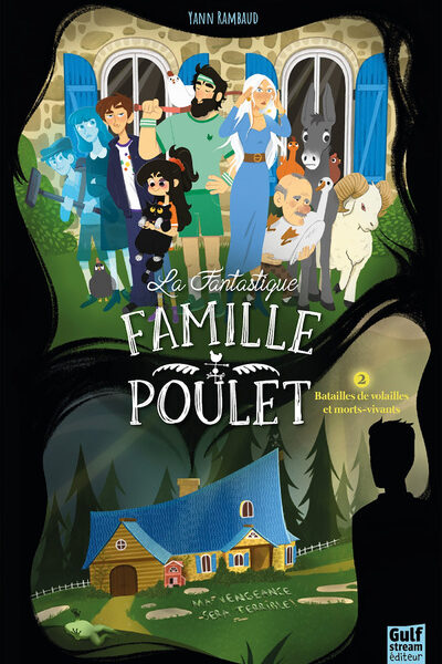 LA FANTASTIQUE FAMILLE POULET T02 BATAILLES DE VOLAILLES ET MORTS-VIVANTS