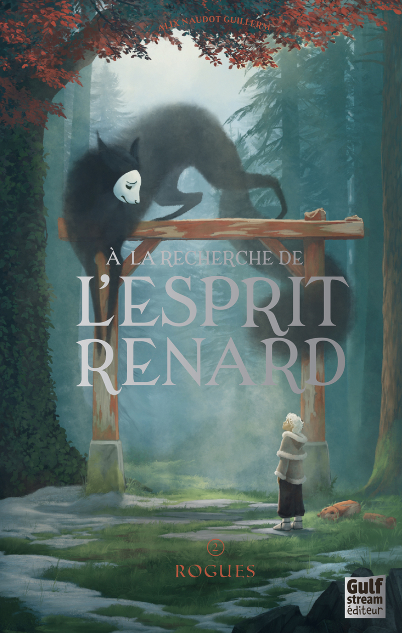 À LA RECHERCHE DE L'ESPRIT RENARD T02