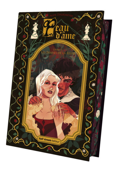PEAU D'AME - TOME 2 LES BRAISES DE LA REINE