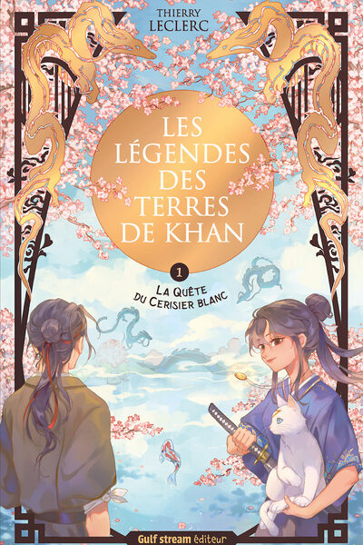 LES LEGENDES DES TERRES DE KHAN T01 LA QUÊTE DU CERISIER BLANC
