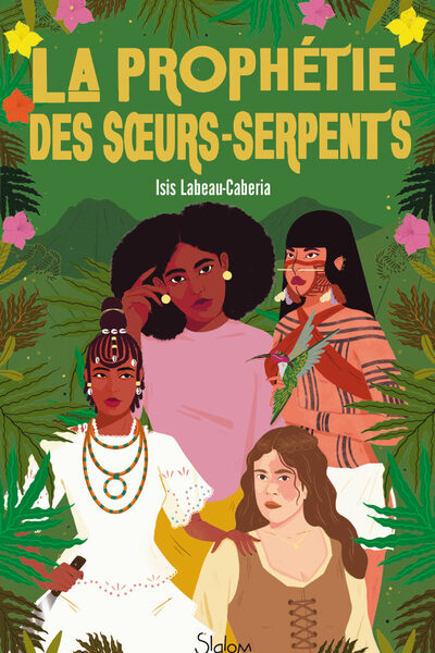 LA PROPHETIE DES SOEURS-SERPENTS