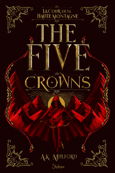 THE FIVE CROWNS T01 LA COUR DE LA HAUTE MONTAGNE