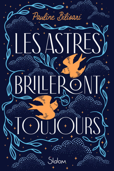 LES ASTRES BRILLERONT TOUJOURS