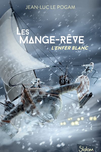 LES MANGE-REVE T01 L'ENFER BLANC