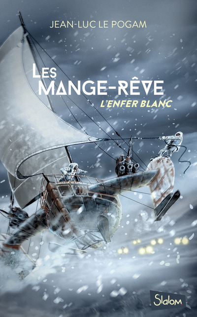 LES MANGE-REVE T01 L'ENFER BLANC