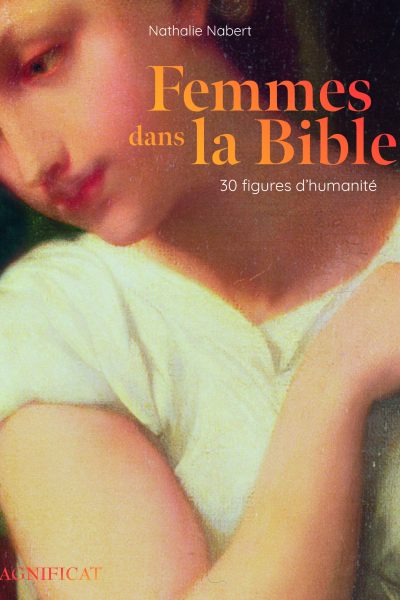 FEMMES DANS LA BIBLE 30 FIGURES D HUMANITE
