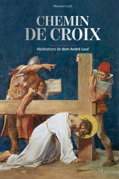 CHEMIN DE CROIX - MEDITATIONS DE DOM ANDRE OUF