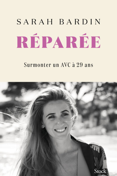 REPAREE - SURMONTER UN AVC A 29 ANS
