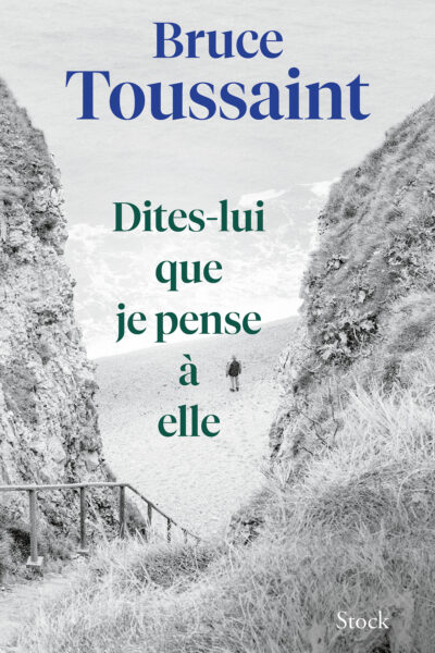 DITES-LUI QUE JE PENSE A ELLE