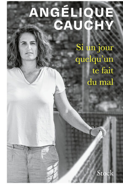 SI UN JOUR QUELQU'UN TE FAIT DU MAL