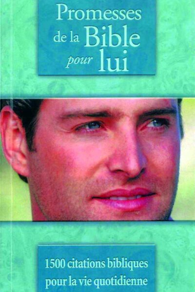 PROMESSES DE LA BIBLE POUR LUI